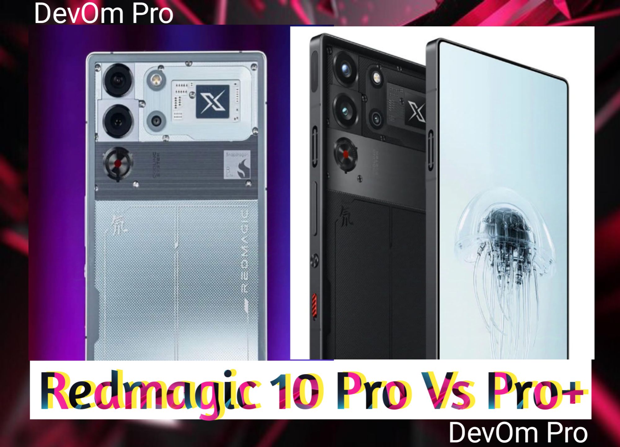 Redmagic 10 Pro VS Redmagic 10 Pro Plus: Detailed Comparision