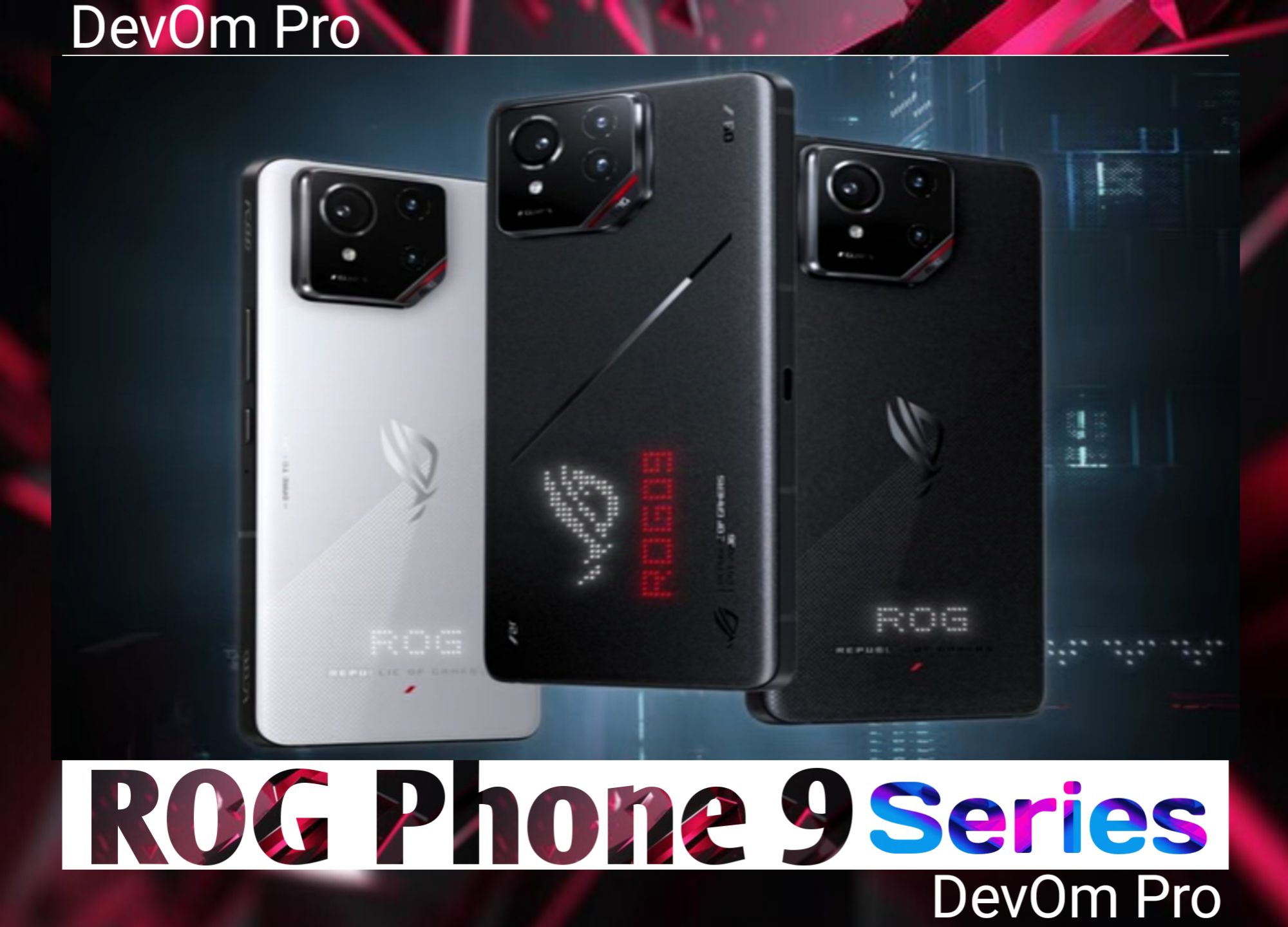 Look at the ROG Phone 9 Series: Elevating Mobile Gaming