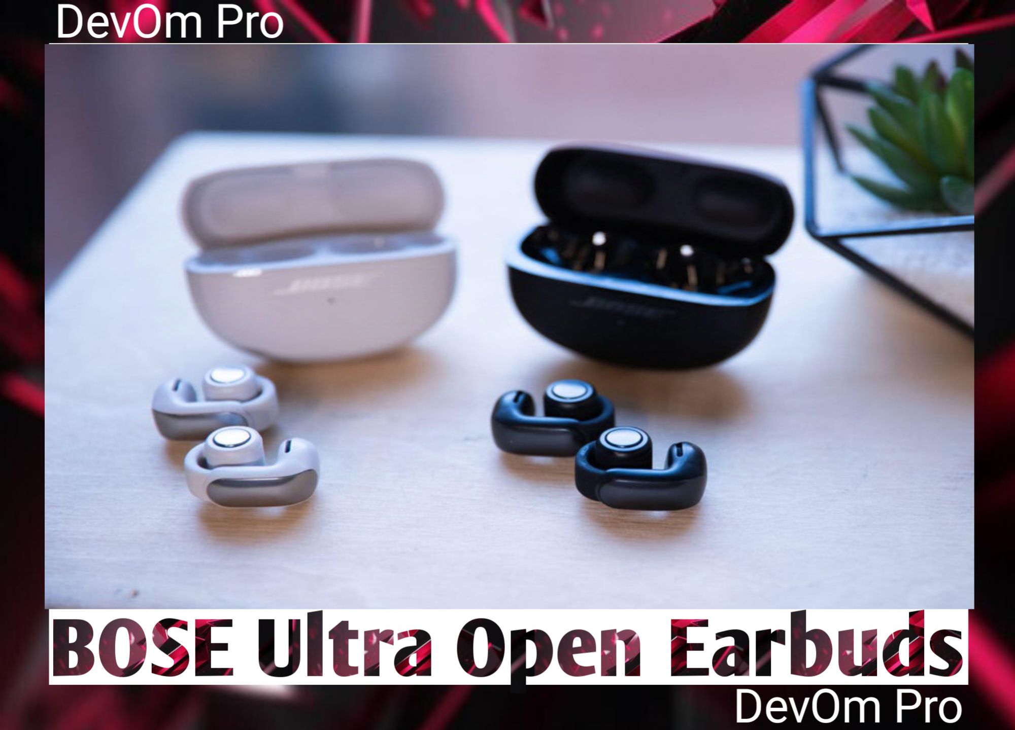 BOSE Ultra Open Earbuds: The Pinnacle of Open-Ear Audio