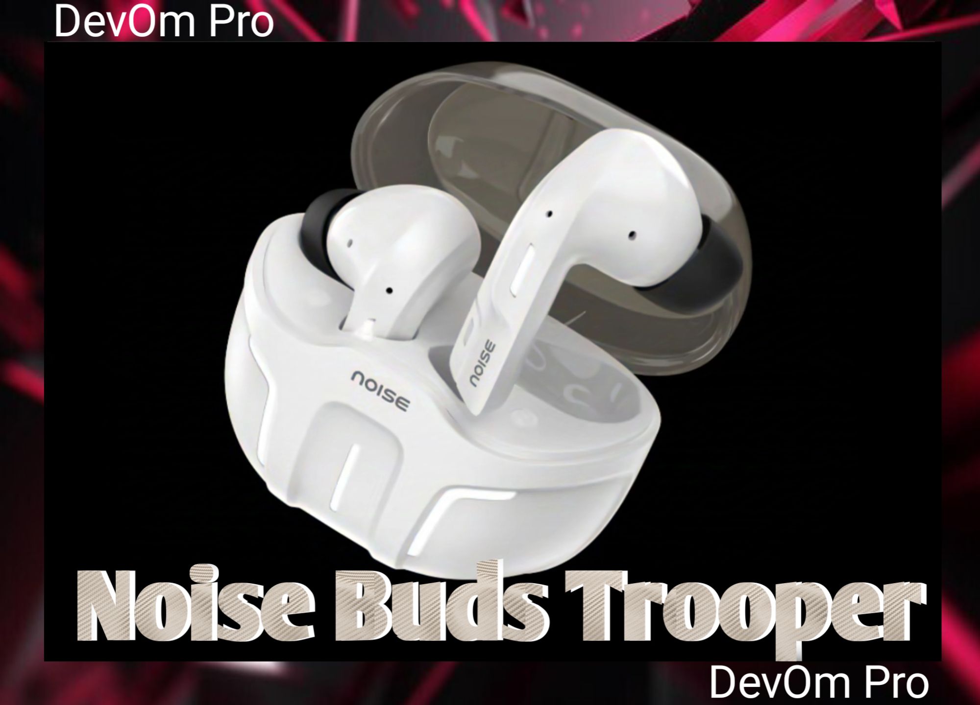 Noise Buds Trooper: A Unique Audio Experience Redefined