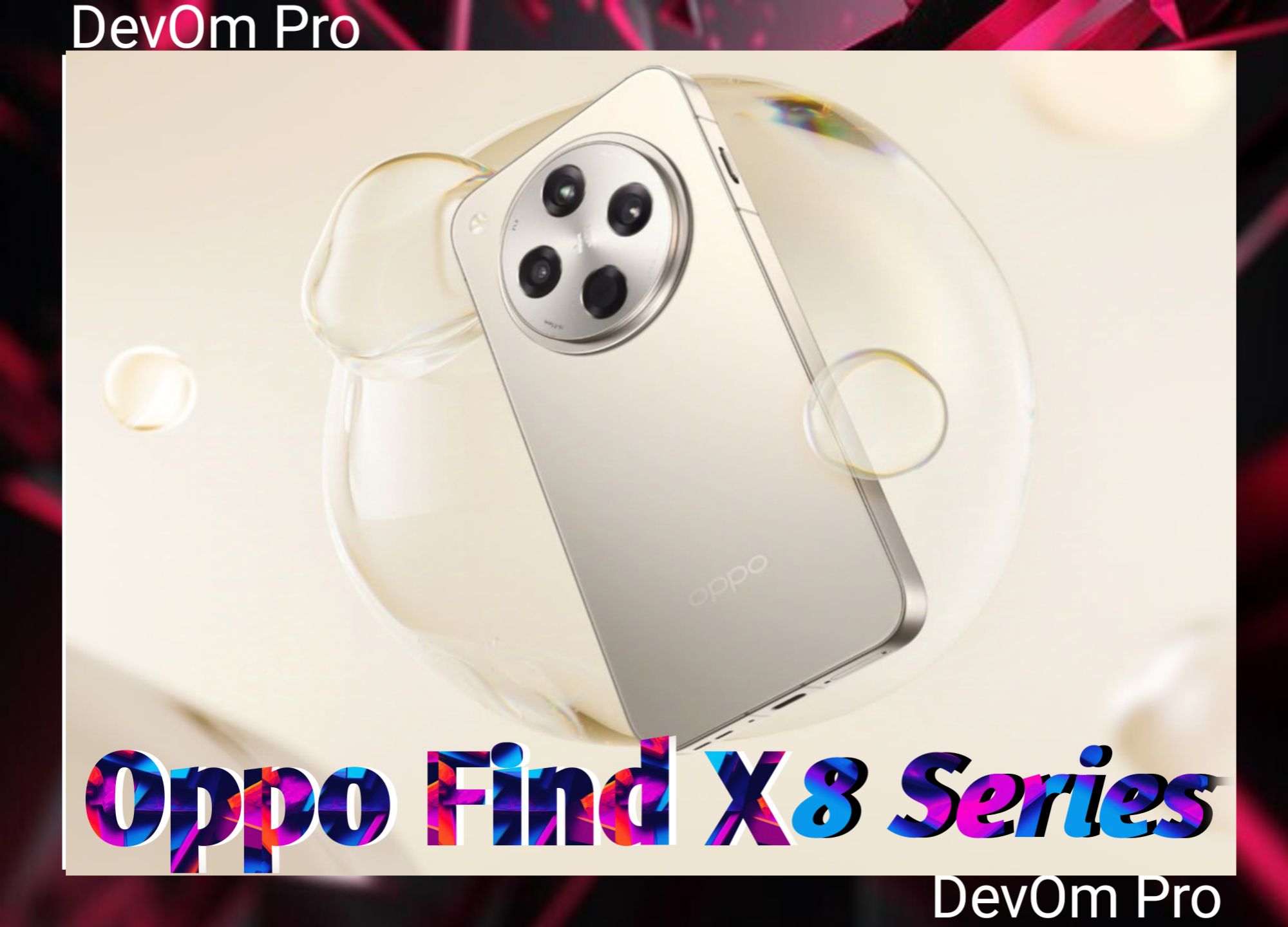 OPPO Find X8 Series: Full Review of Specifications