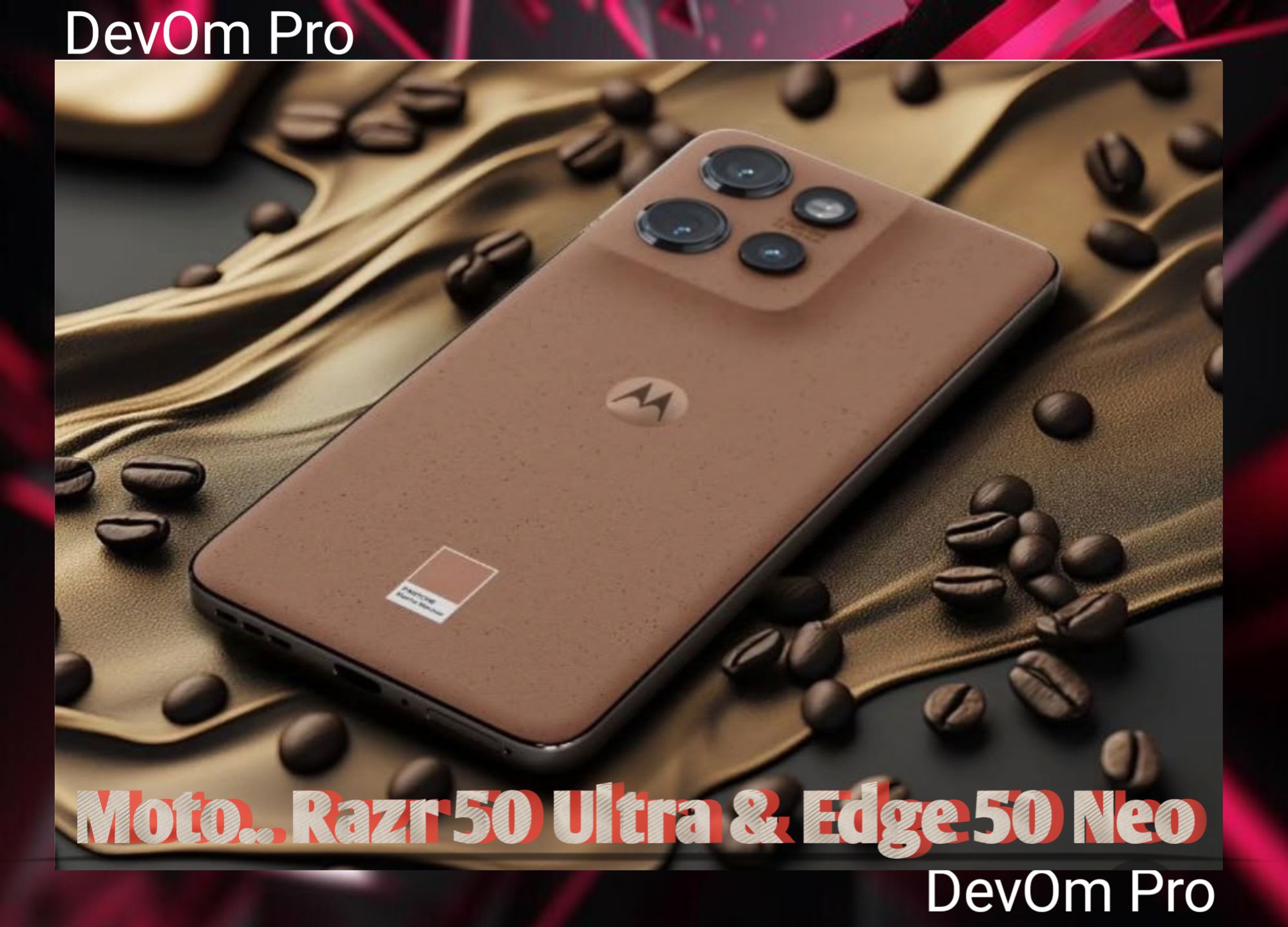 Motorola Razr 50 Ultra and Edge 50 Neo (Mocha Mousse)